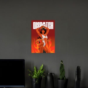 DISPATCH Flameborne Fury Poster