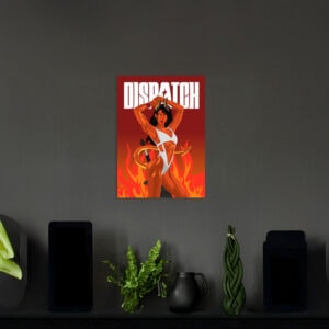 DISPATCH Flameborne Fury Poster