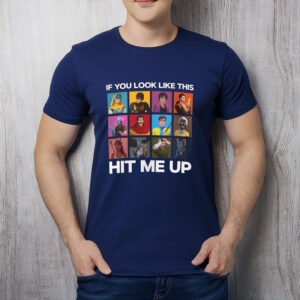 If You Look Like This Hit Me Up – Dispatch Game T-Shirt