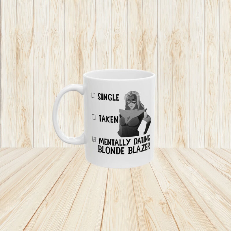 Single Taken Mentally Dating Blonde Blazer mug