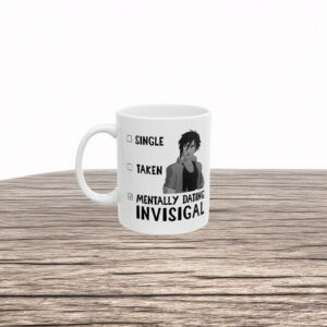 Single Taken Mentally Dating Invisigal Mug