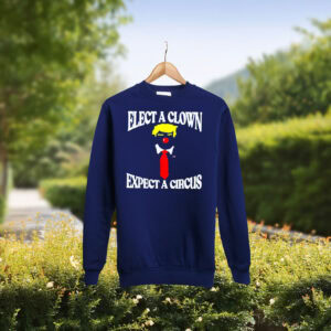 Elect A Clown Expect A Circus Shirt