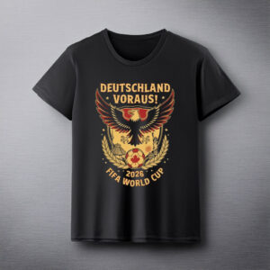 German Deutschland Vorwärts FIFA 2026 World Cup Fan T-Shirt