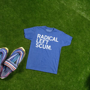 Radical Left Scum