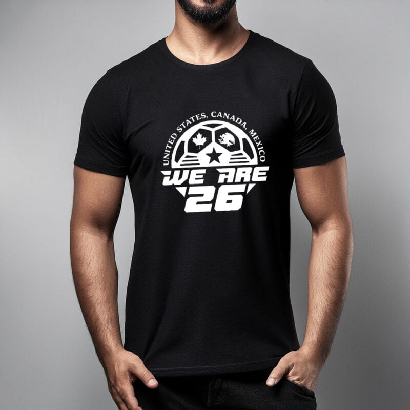 We Are 26 United States, Canada, Mexico Shirt