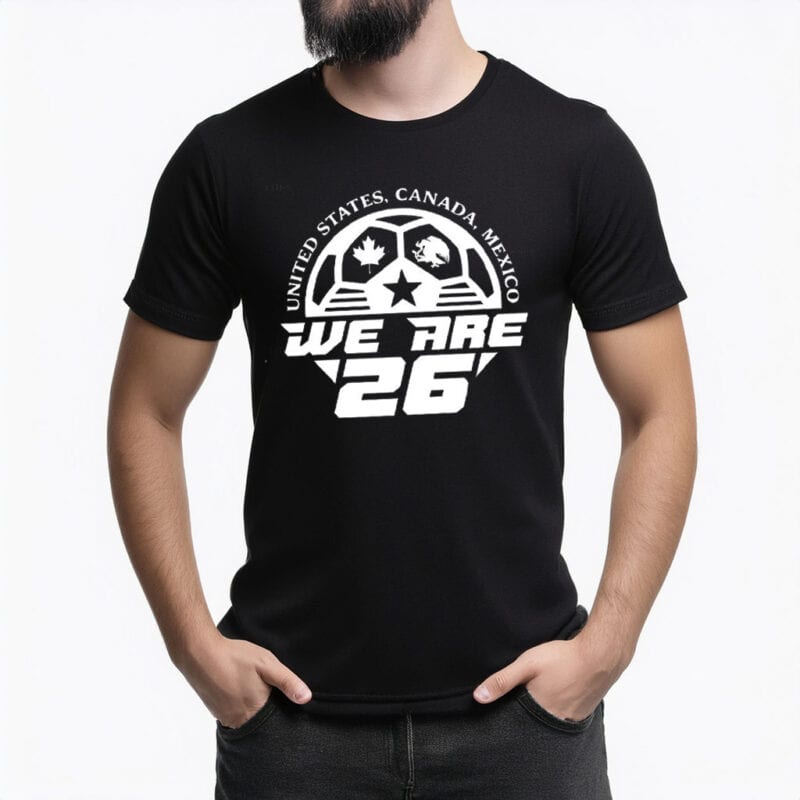 We Are 26 United States, Canada, Mexico Shirt