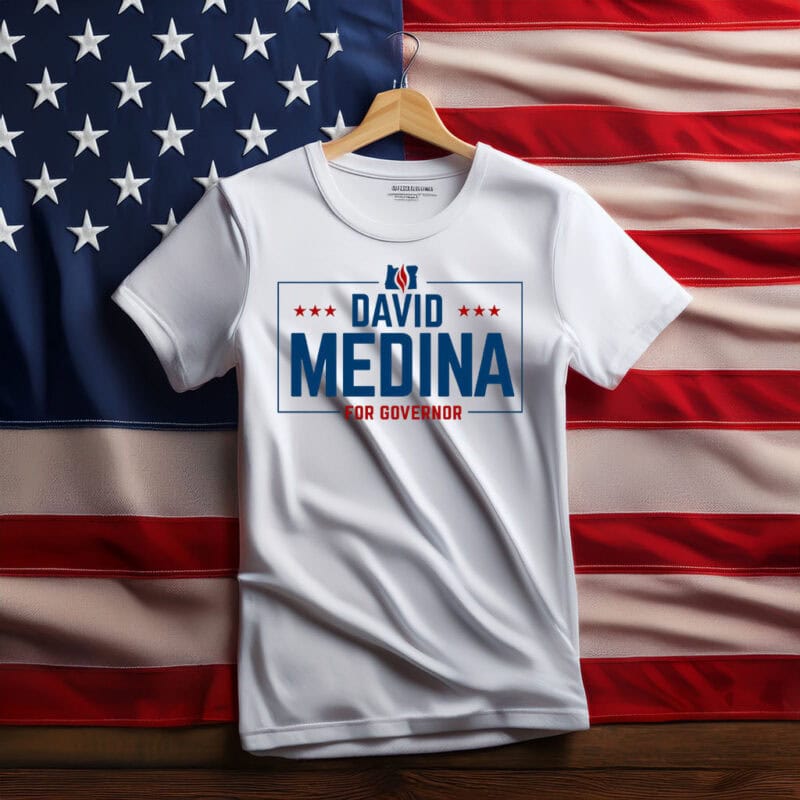 DAVID MEDINA FOR Governor T-Shirt
