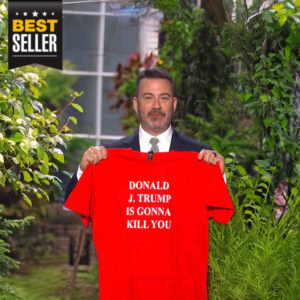 Donald J. Trump is gonna kill you shirt