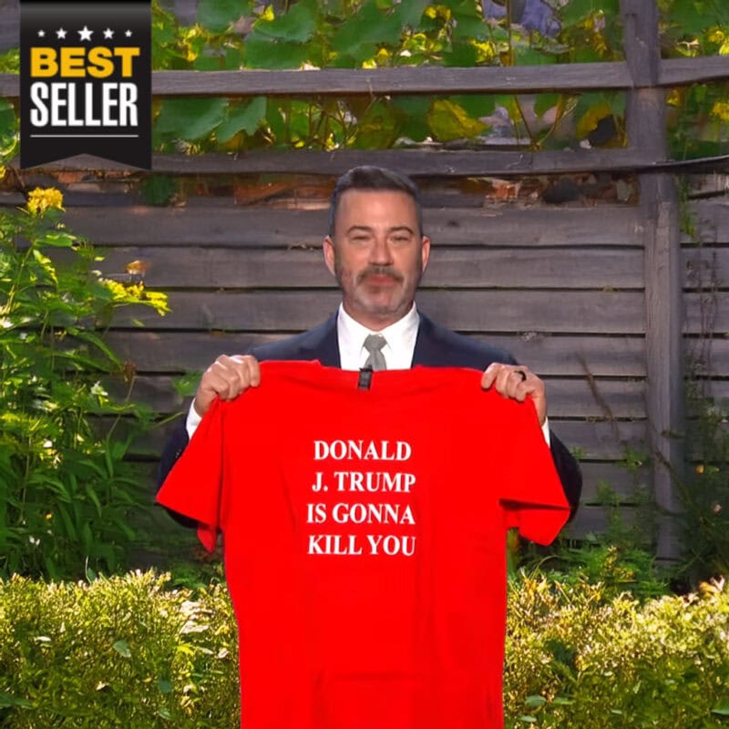 Donald J. Trump is gonna kill you shirt