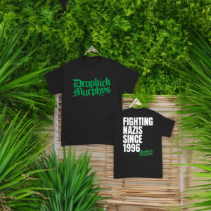 Dropkick Murphys Fighting Nazis Since 1996 Shirt