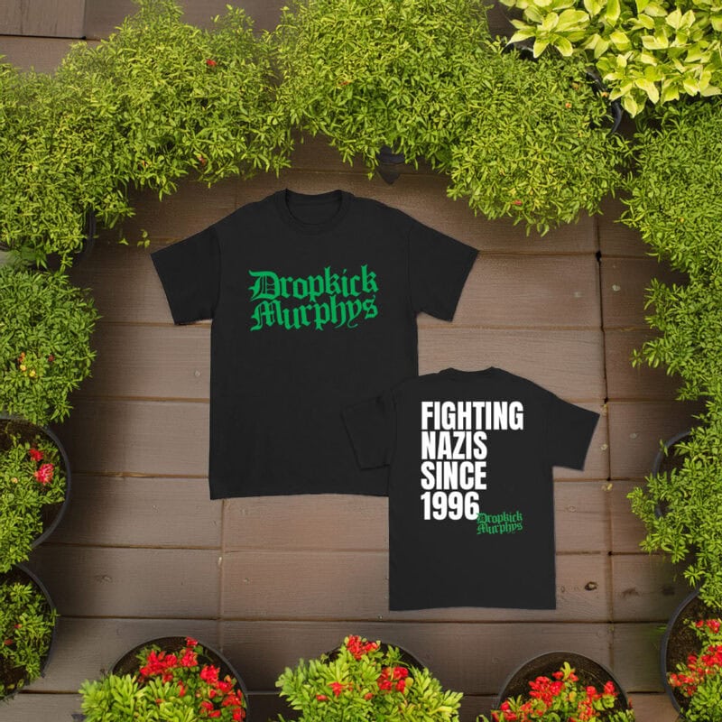 Dropkick Murphys Fighting Nazis Since 1996 Shirt