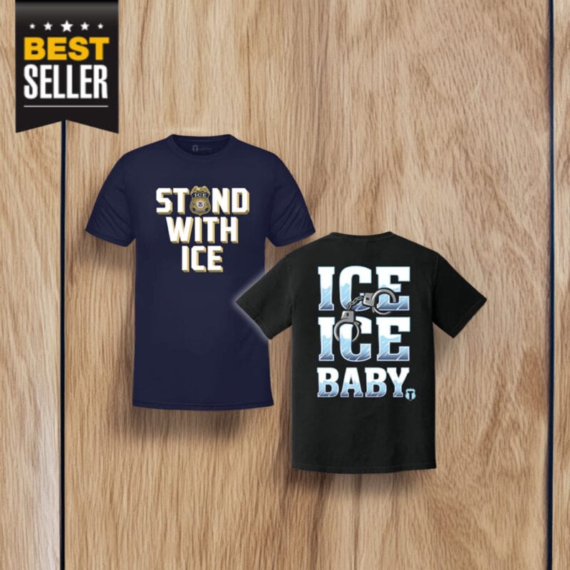I Stand With ICE, ICE ICE Baby Shirt