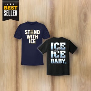 I Stand With ICE, ICE ICE Baby Shirt