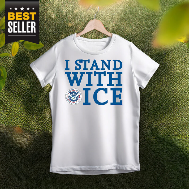 I Stand With ICE T-Shirt