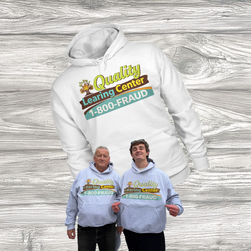 Quality Learing Center 1-800-Fraud Shirt