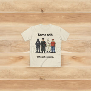 Same Shit Different Costume Shirt