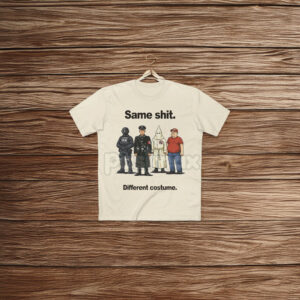 Same Shit Different Costume Shirt