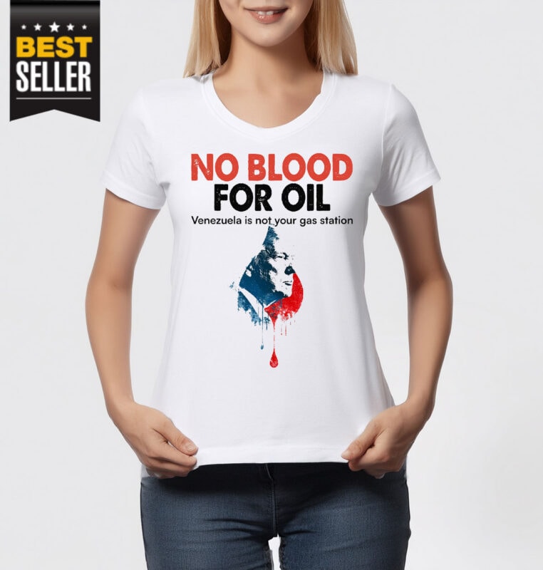 Venezuela No Blood For Oil Shirt