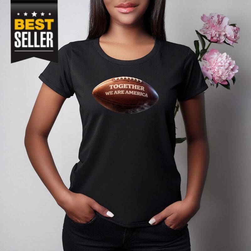 Bad Benito Super Together We Are America Shirt