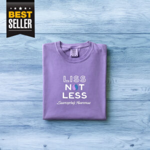 Liss Not Less Lissencephaly Rare Disease Fundraising Shirt
