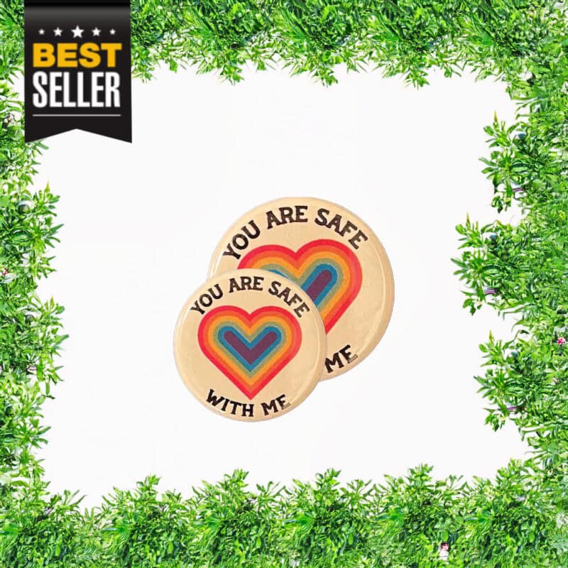You Are Safe With Me Pin Button