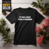 If I Was A Beer I’d Be A Chudlight Shirt
