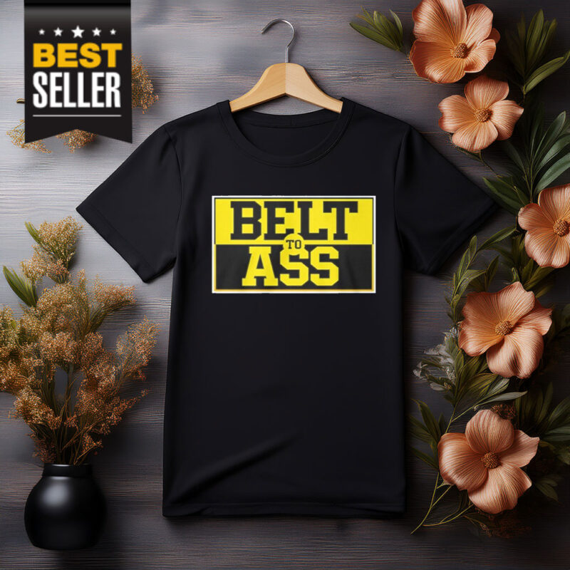 Michigan Belt to Ass T-Shirt
