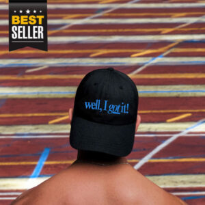Well, I Got It! Hat
