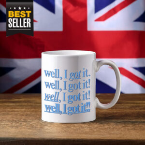 Well, I Got It! Mug