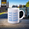 Well, I Got It! Mug