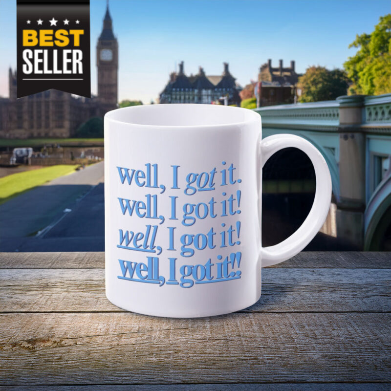 Well, I Got It! Mug