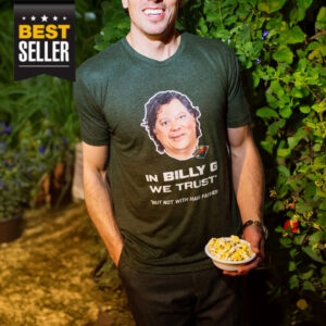 In Billy G We Trust T-Shirt