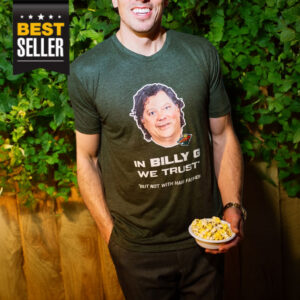 In Billy G We Trust T-Shirt