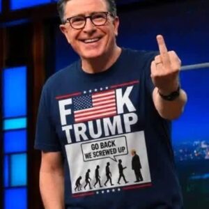 Stephen Colbert “FK Trump Go Back We Screwed Up” T-Shirt