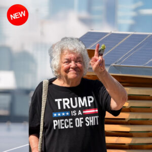 Trump Is a Piece of Shit Shirt