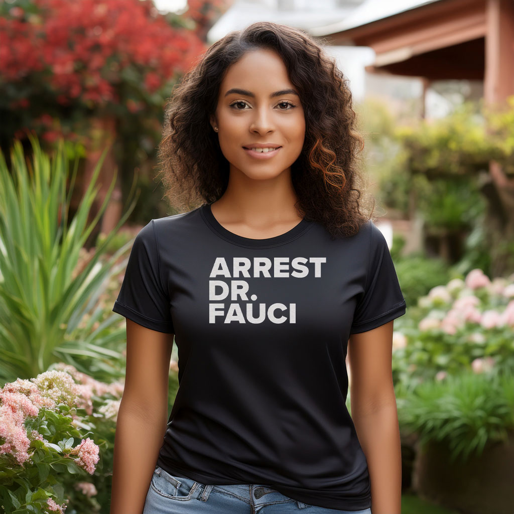 Arrest Dr. Fauci T-Shirt