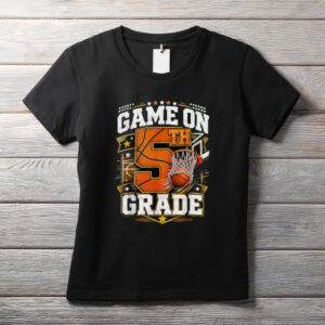 Game On 5th Grade Basketball Back to School Fifth Grade T-Shirt