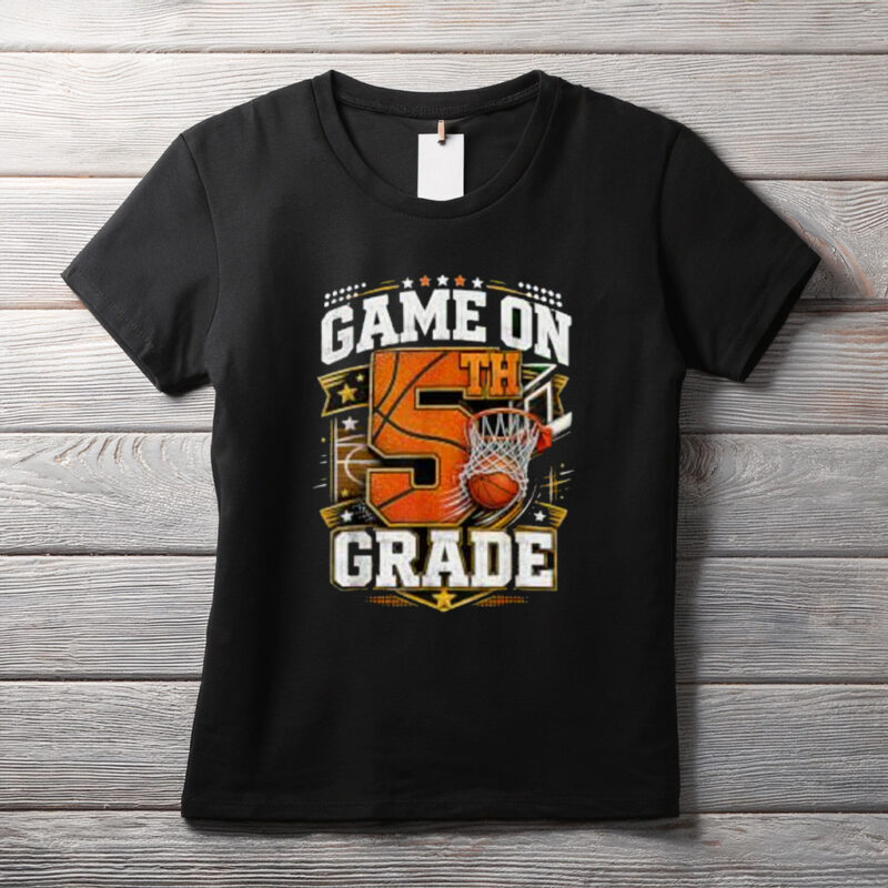 Game On 5th Grade Basketball Back to School Fifth Grade T-Shirt