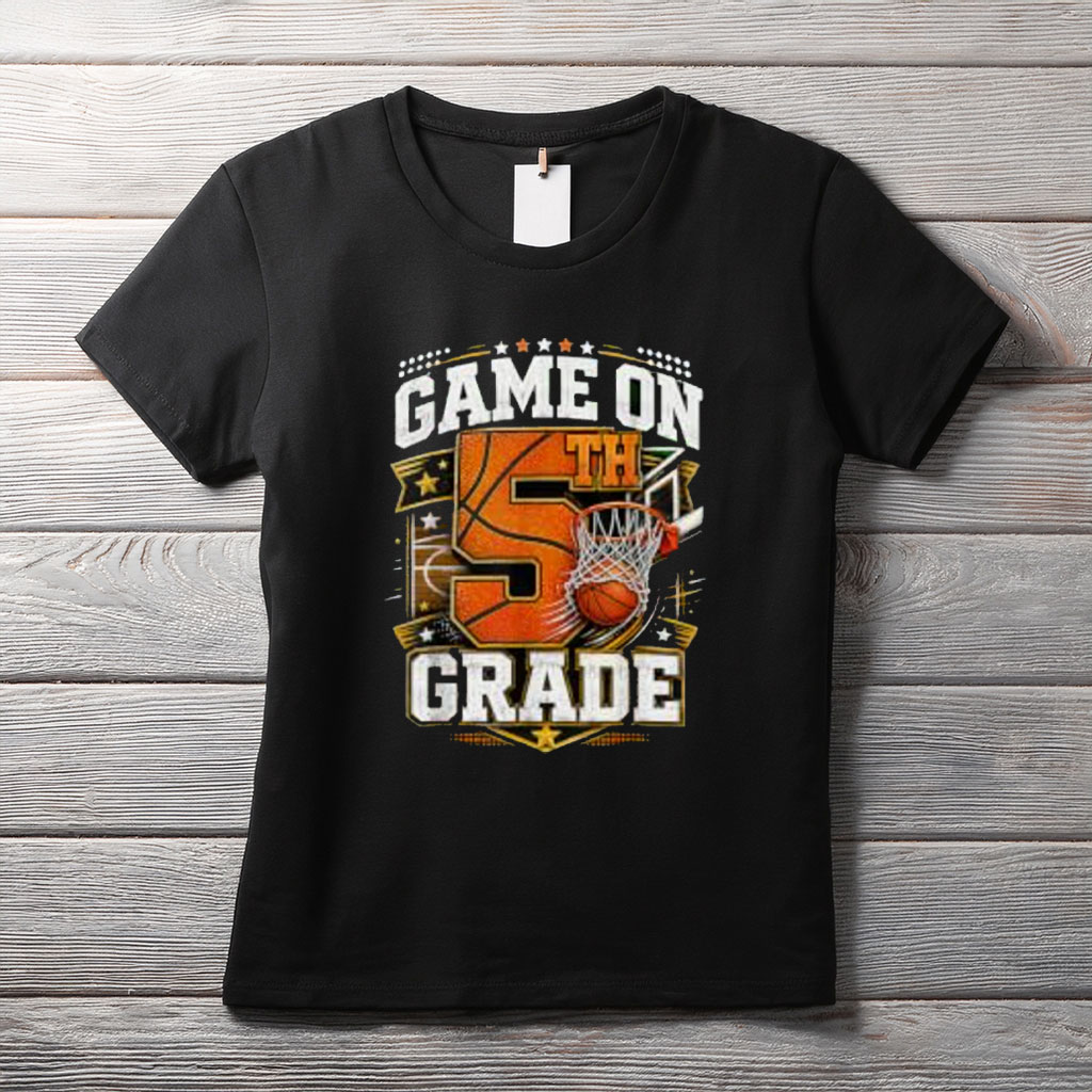 Game On 5th Grade Basketball Back to School Fifth Grade T-Shirt