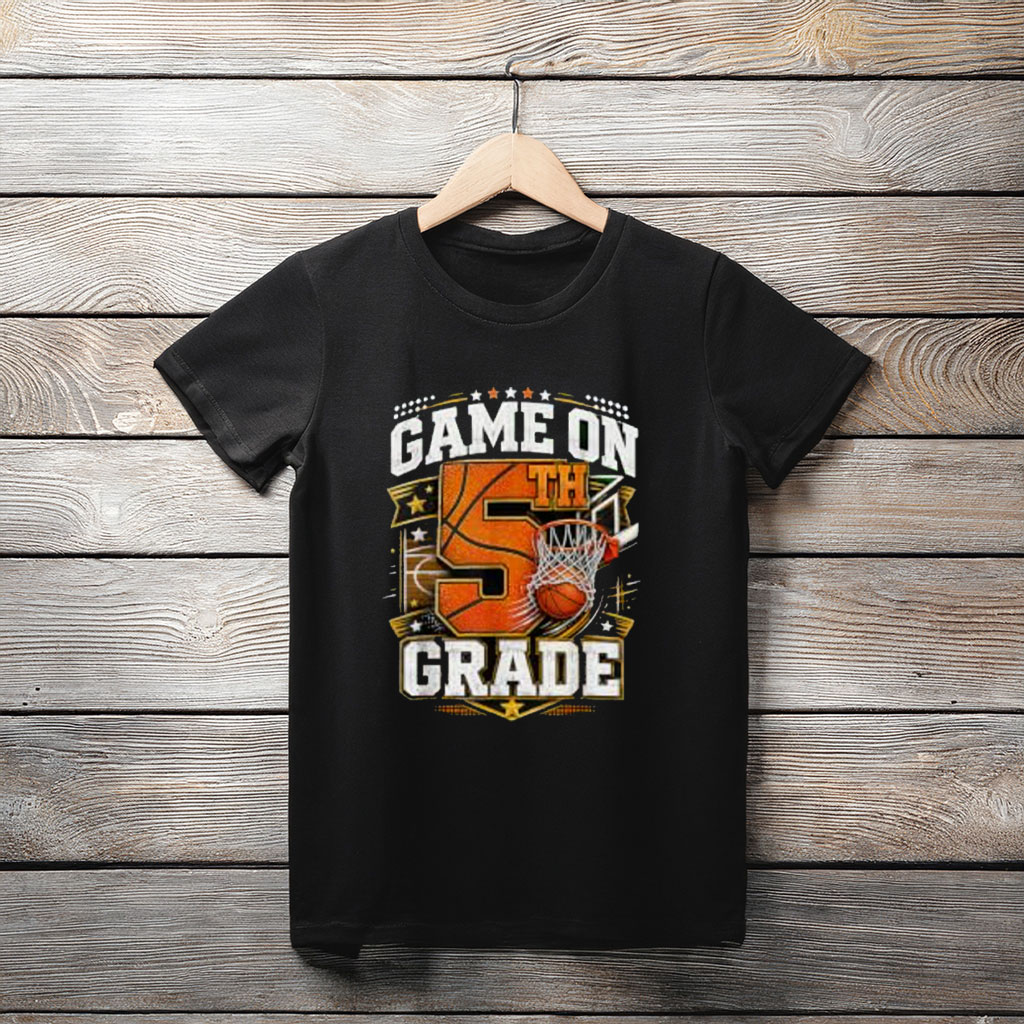 Game On 5th Grade Basketball Back to School Fifth Grade T-Shirt