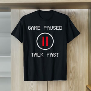 Game Paused Funny Saying Gamer T-Shirt