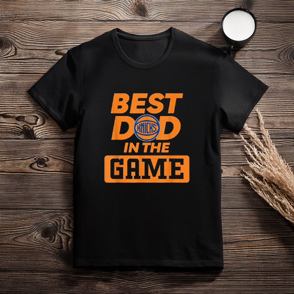 NBA Father’s Day Best Dad in the Game Knicks Logo T-Shirt
