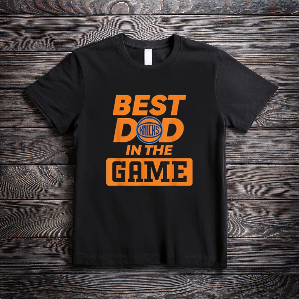 NBA Father’s Day Best Dad in the Game Knicks Logo T-Shirt
